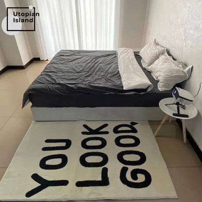 " YOU LOOK GOOD" Fluffy Carpet Rugs.