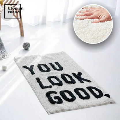 " YOU LOOK GOOD" Fluffy Carpet Rugs.