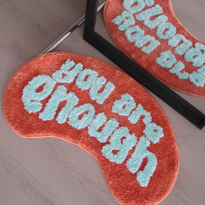 "YOU ARE ENOUGH" Chill Tufting Rugs.