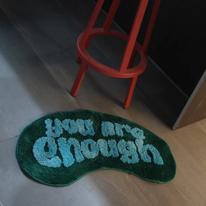 "YOU ARE ENOUGH" Chill Tufting Rugs.