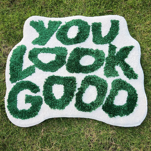 "YOU LOOK GOOD" Tufted Rugs.