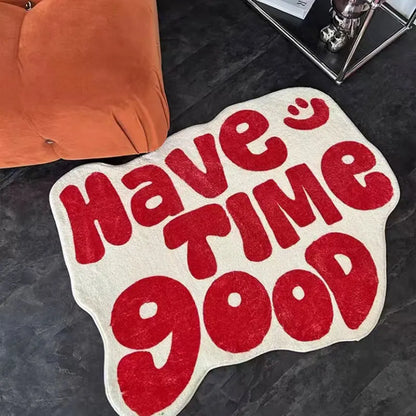 "Have Good Time" Carpet Rugs.