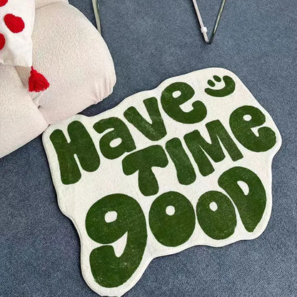 "Have Good Time" Carpet Rugs.